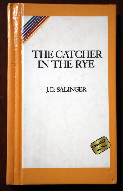 The Catcher in the Rye by J.D. Salinger EVERBIND BOOKS Hardcover 1991
