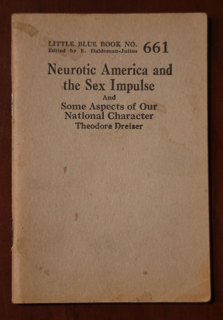Neurotic America & Sex Impulse LITTLE BLUE BOOK No. 661 Theodore Dreiser 1920