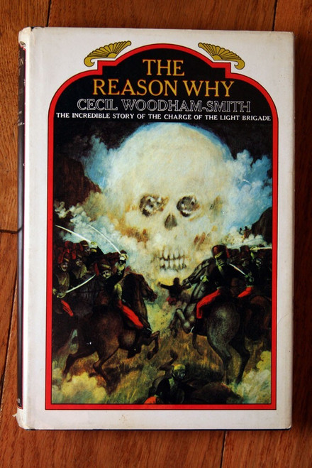 The Reason Why by Cecil Woodham-Smith 1954 HC/DJ Military/War/History