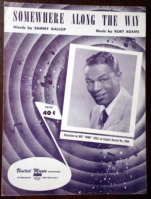 Somewhere Along the Way Sheet Music Sammy Gallop/Kurt Adams 1952 NAT KING COLE