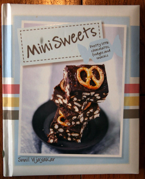Mini Sweets by Snnil Vijayakar 2012 Cookbook Parragon Padded Hardcover LOVE FOOD