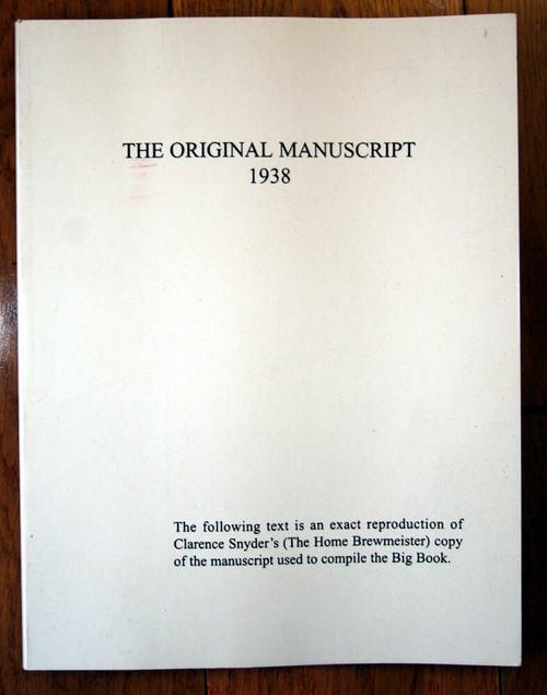 Alcoholics Anonymous THE ORIGINAL MANUSCRIPT 1938 Clarence Snyder Reproduction