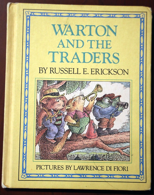WARTON AND THE TRADERS by Russell E. Erickson/Lawrence Di Fiori 1979 1st Edition