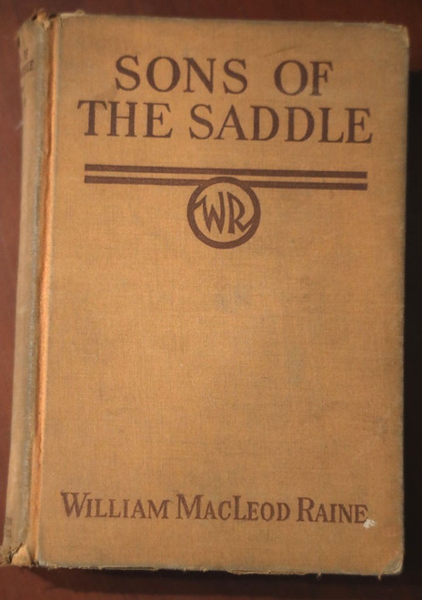 SONS OF THE SADDLE by William MacLeod Raine 1938 Vintage Hardcover Western Novel