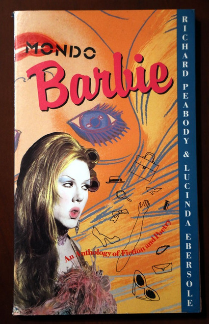 MONDO BARBIE Anthology of Fiction & Poetry 1993 Peabody/Ebersole BARBIE DOLL