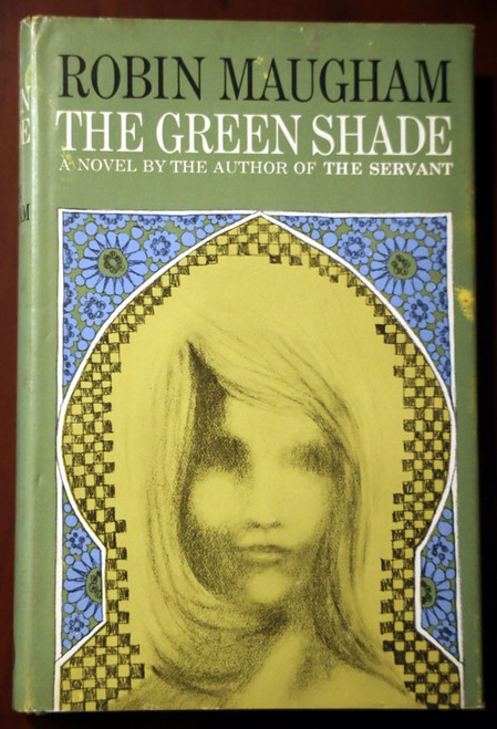 The Green Shade by Robin Maugham 1966 First Printing HC/DJ Vintage Novel
