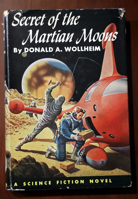 Secret of the Martian Moons by Donald A Wollheim 1955 First Edition Sci-Fi Novel