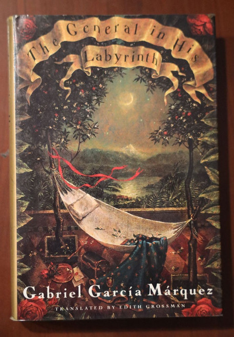 The General in His Labyrinth by Gabriel Garcia Marquez 1990 First American Ed.