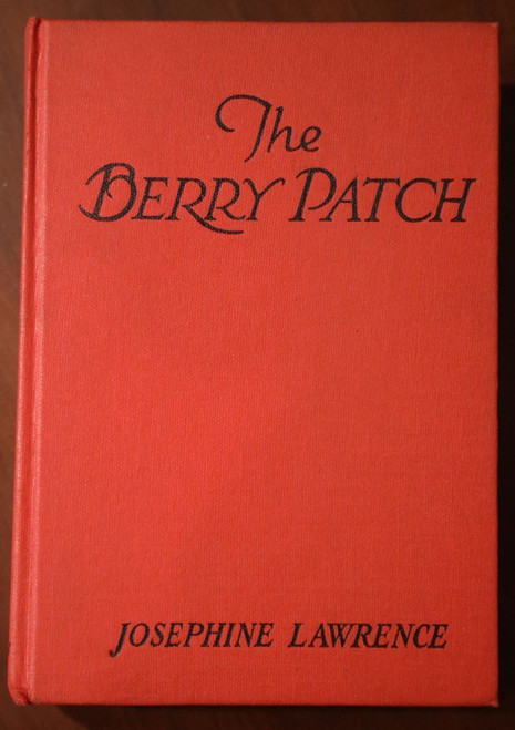The Berry Patch by Josephine Lawrence 1925 Cupples & Leon - Thelma Gooch Art