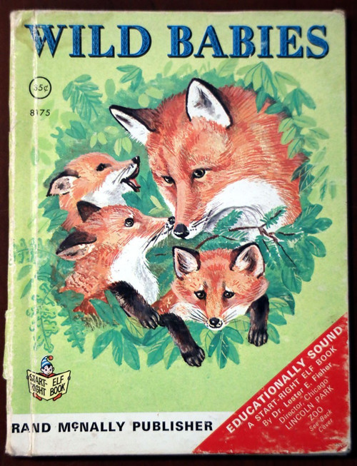 WILD BABIES by Dr. Lester E Fisher/Carl & Mary Hauge 1971 Rand McNally Elf Book