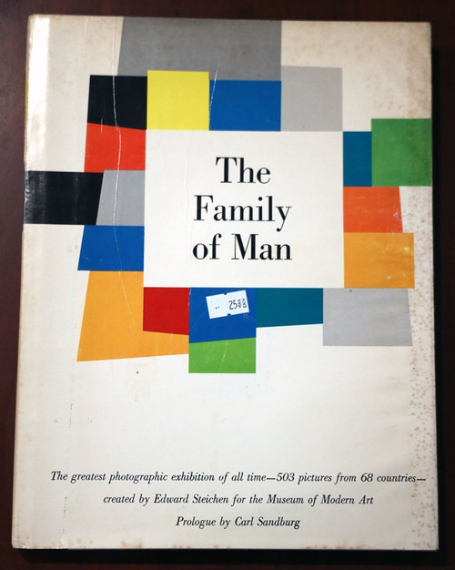 The Family of Man - Edward Steichen MoMA Museum of Modern Art 1955 Carl Sandburg