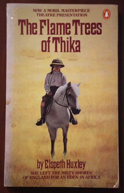 The Flame Trees of Thika by Elspeth Huxley 1982 Paperback Africa Memoir TV Cover