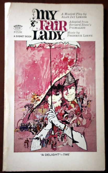 MY FAIR LADY: Musical Play by Alan Jay Lerner/Frederick Loewe 1956 "Pygmalion"