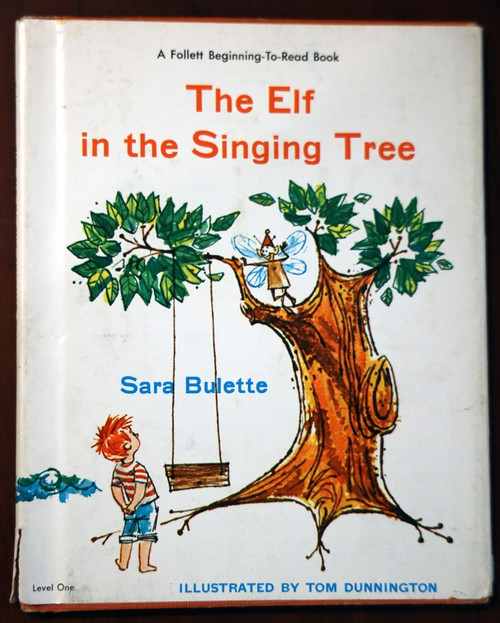 Elf in the Singing Tree by Sara Bulette 1964 HC/DJ Illustrated by Tom Dunnington