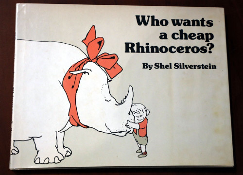 Who Wants a Cheap Rhinoceros? by Shel Silverstein (1983) HC/DJ Children's Book