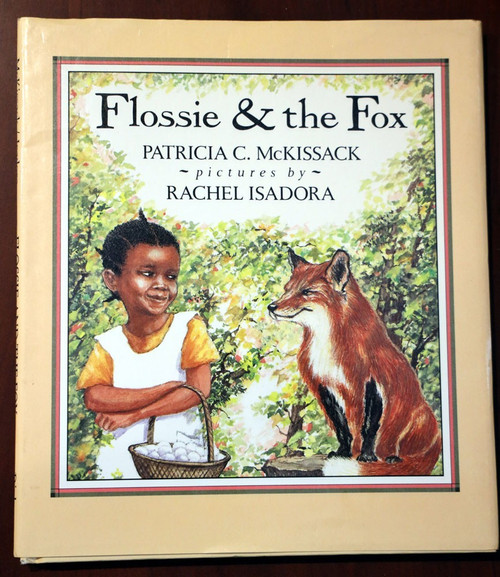 Flossie & the Fox by Patricia C. McKissack/Rachel Isadora 1986 HC/DJ Dust Jacket