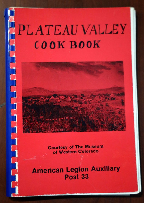 PLATEAU VALLEY Cookbook Museum of Western Colorado American Legion Post 33 1981