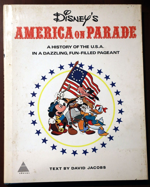 Walt Disney's AMERICA ON PARADE by David Jacobs 1975 HC/DJ