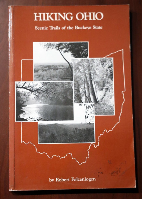 HIKING OHIO Scenic Trails of the Buckeye State by Robert Folzenlogen 1990 OH