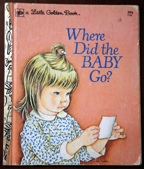 Where Did the Baby Go? by Sheila Hayes/Eloise Wilkin 1978 Vintage Little Golden
