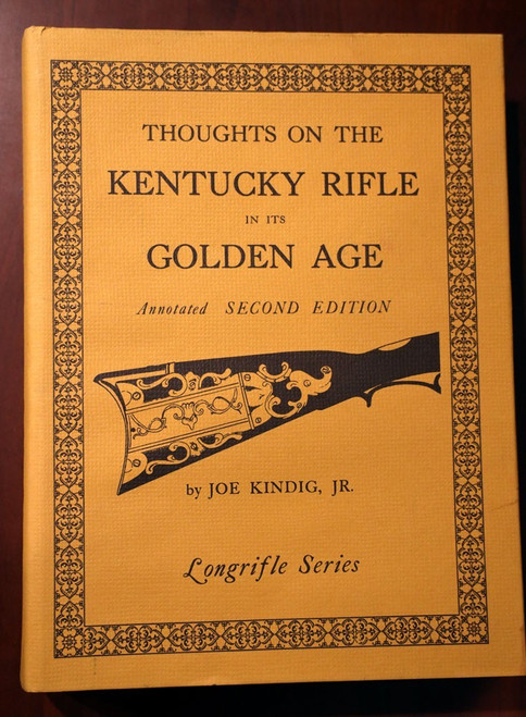 KENTUCKY RIFLE in Its GOLDEN AGE by Joe Kindig Jr. Longrifle Series 2002 HC/DJ