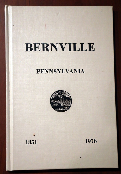 BERNVILLE PENNSYLVANIA 1851-1976 American Revolution Bicentennial - HISTORY BOOK