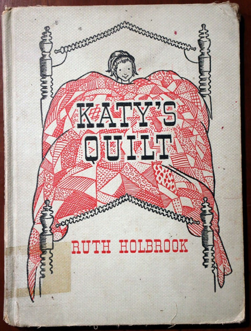 KATY'S QUILT by Ruth Holbrook 1940 CADMUS BOOKS E.M. Hale Vintage Hardcover Rare