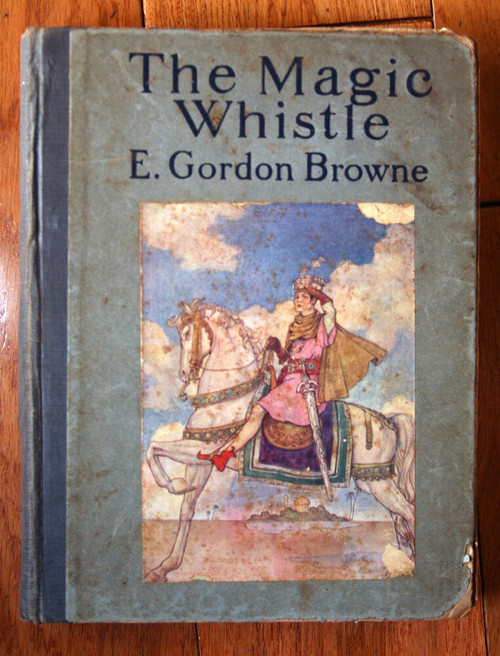 The Magic Whistle by E. Gordon Browne 1920 Antique Children's Florence Anderson