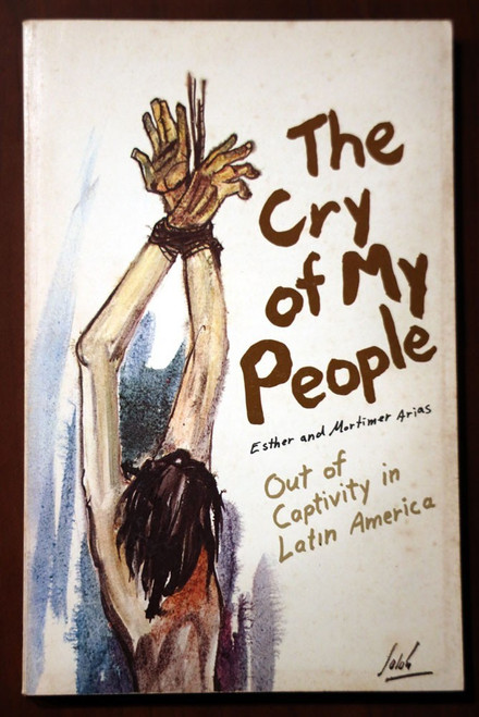 The Cry of My People by Esther/Mortimer Arias 1980 Trade Paperback LATIN AMERICA
