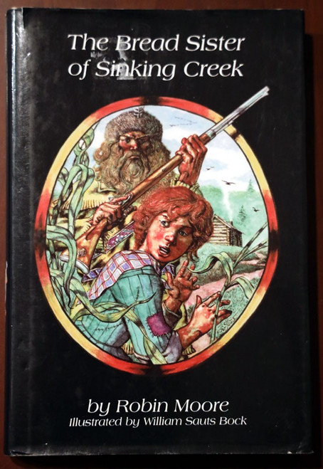 The Bread Sister of Sinking Creek by Robin Moore SIGNED PA Historical Fiction