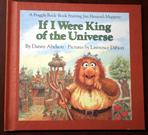 FRAGGLE ROCK If I Were King of the Universe 1984 Danny Abelson/Lawrence DiFiori