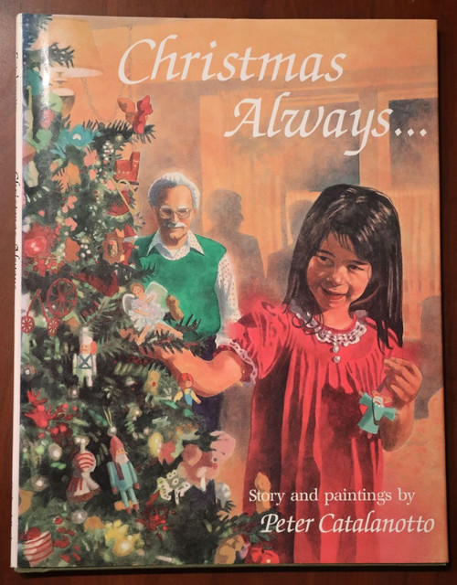 Christmas Always - Peter Catalanotto Signed HC/DJ Sandman/Jack Frost/Tooth Fairy