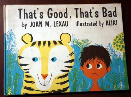 That's Good, That's Bad by Joan M. Lexau / Aliki 1963 Vintage Weekly Reader