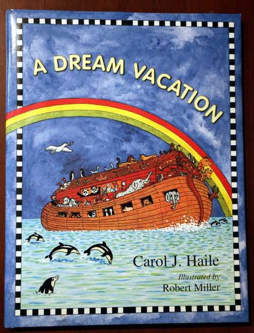 A DREAM VACATION by Carol J. Haile/Robert Miller 2003 First Edition HC/DJ