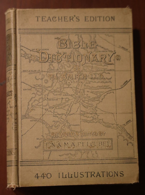 BIBLE DICTIONARY by William Smith 1884 Illustrated with Maps Teacher's Edition