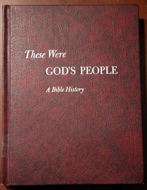 These Were GOD'S PEOPLE A Bible History by William C. Martin 1966 Christianity