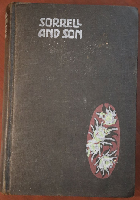 SORRELL AND SON by Warwick Deeping 1927 Vintage Hardcover Historical Novel