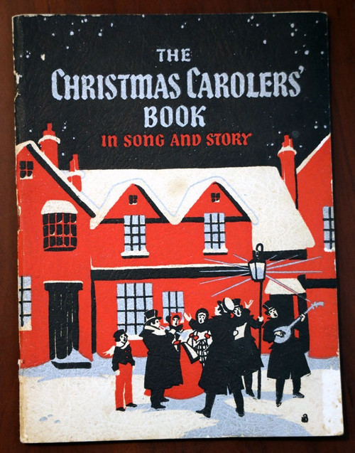 The Christmas Carolers' Book in Song & Story by Torstein O. Kvamme c. 1935 Music