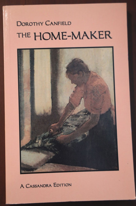 THE HOME-MAKER by Dorothy Canfield 1996 Cassandra Edition Trade Paperback Novel