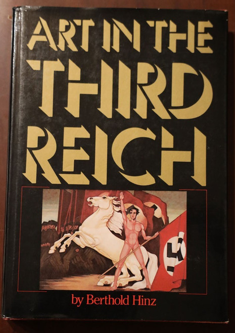 ART IN THE THIRD REICH by Berthold Hinz 1979 HC/DJ 1st Edition NAZI Propaganda