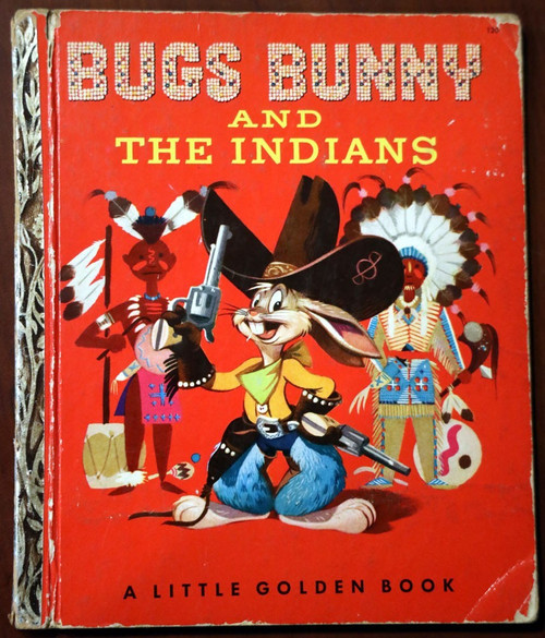 Warner Bros. BUGS BUNNY AND THE INDIANS 1951 Vintage Little Golden Book #120