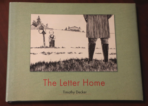 THE LETTER HOME by Timothy Decker SIGNED 2005 First Edition WWI US Army Children