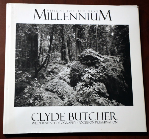 Visions for the Next MILLENNIUM by Clyde Butcher SIGNED 2002 HC/DJ Photography