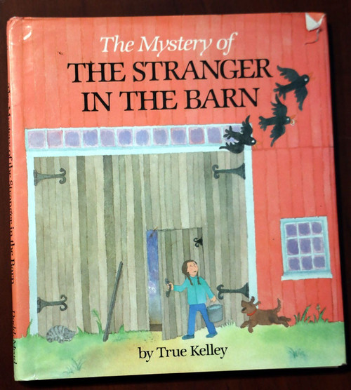 Mystery of The Stranger in the Barn by True Kelley 1986 HC/DJ 1st Printing RARE