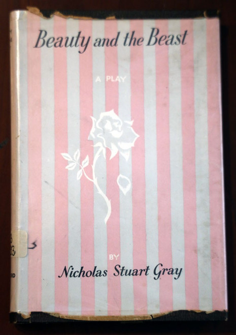 Beauty and the Beast: A Play by Nicholas Stuart Gray 1951 HC/DJ First Edition
