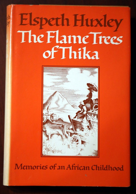The Flame Trees of Thika by Elspeth Huxley 1959 HC/DJ African Childhood Memories