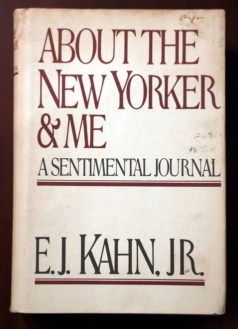 About The New Yorker & Me: Sentimental Journal by E.J. Kahn Jr. 1979 Journalism