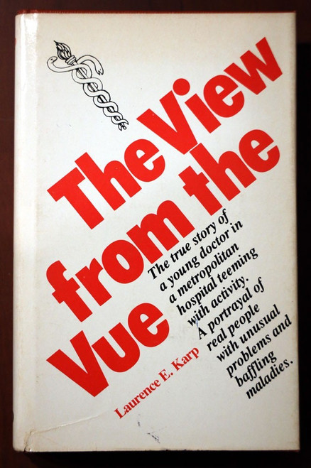The View from the Vue by Laurence E. Karp 1977 HC/DJ Medical Biography/Memoir