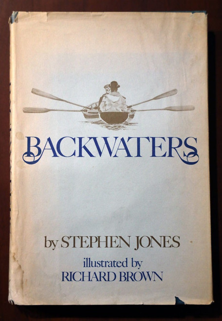BACKWATERS by Stephen Jones 1979 HC/DJ 1st Ed. Seafaring/Maritime/Nature/Memoir
