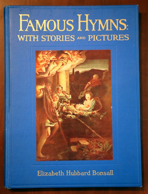 Famous Hymns with Stories & Pictures 1939 Elizabeth Hubbard Bonsall Illustrated